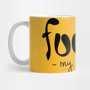 funny my life Mug